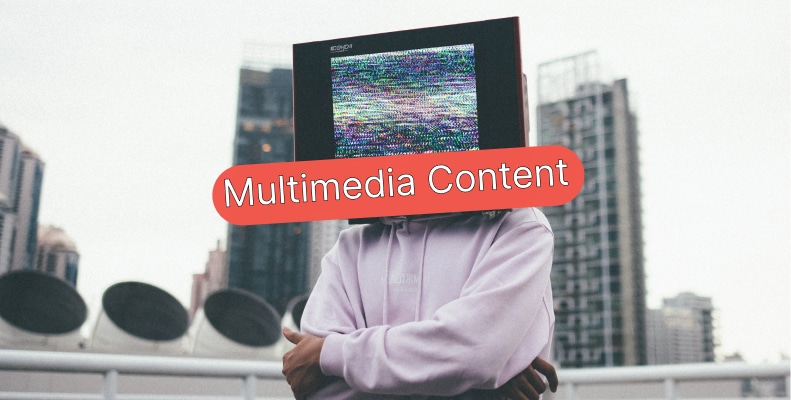 Maximizing Impact with Multimedia Content: A Guide